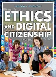 Digital Citizenship and Ethics